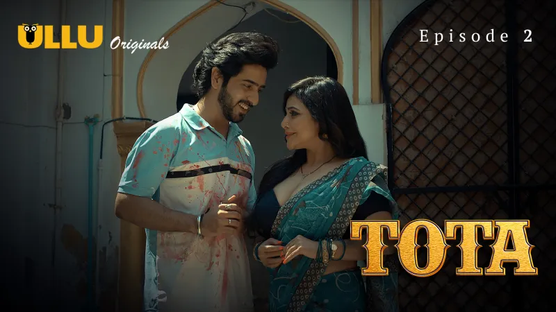 Watch Tota Episode 2 ULLU Web Series » FPCatalogue