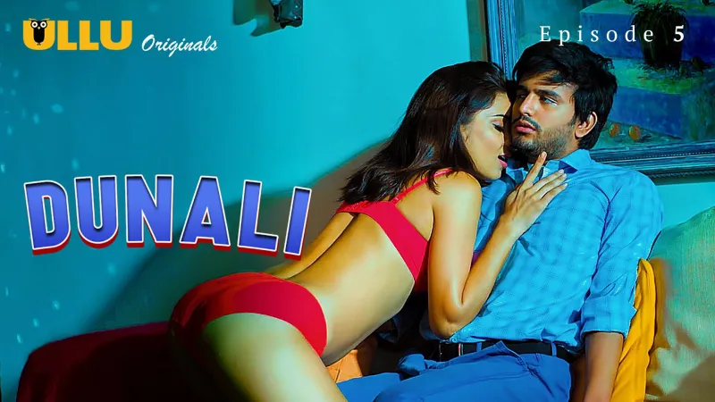 Watch Dunali Episode 5 ULLU Web Series » FPCatalogue