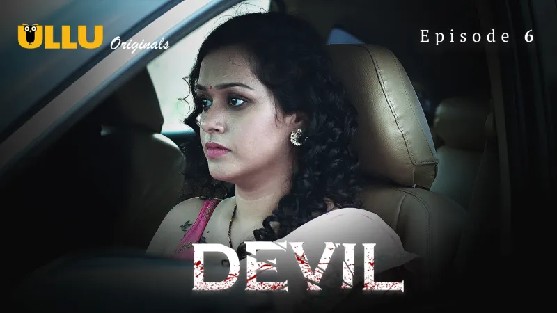 Watch Devil Episode 6 ULLU Web Series » FPCatalogue