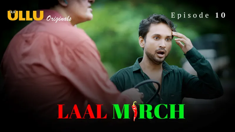 Watch Laal Mirch Episode 10 ULLU Web Series » FPCatalogue