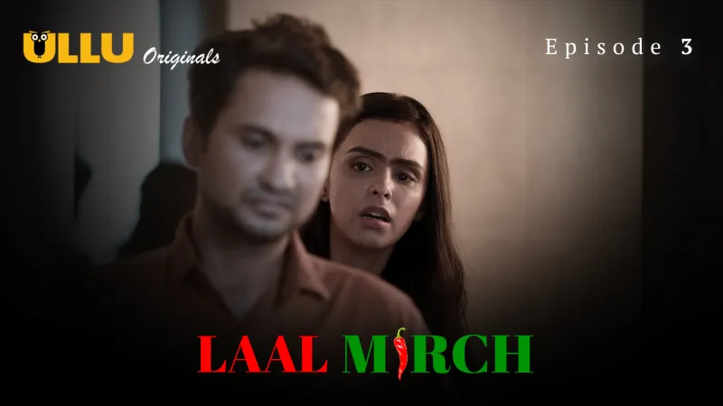 Laal Mirch Episode 3