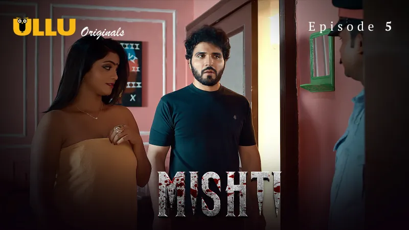 Watch Mishti Episode 5 Ullu Web Series » FPCatalogue