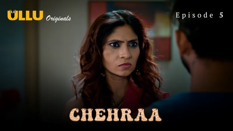 Chehraa Episode 5