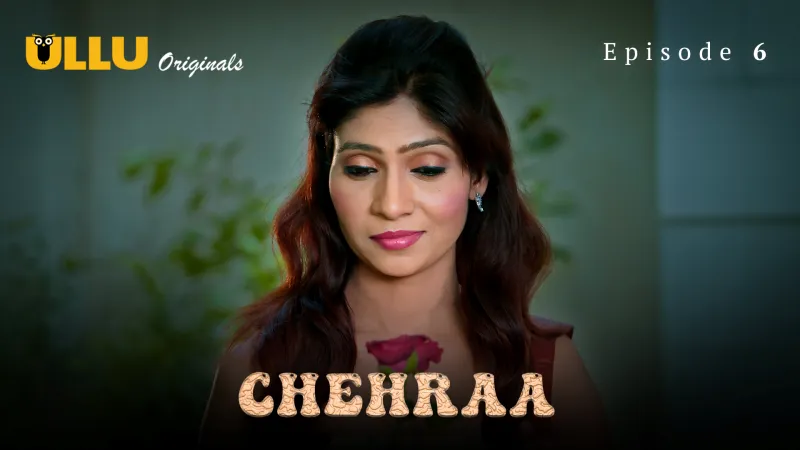 Watch Chehraa Episode 6 Ullu Web Series » FPCatalogue